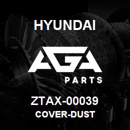 ZTAX-00039 Hyundai Construction COVER-DUST | AGA Parts