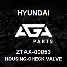 ZTAX-00053 Hyundai Construction HOUSING-CHECK VALVE | AGA Parts