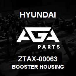 ZTAX-00063 Hyundai Construction BOOSTER HOUSING | AGA Parts