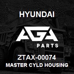 ZTAX-00074 Hyundai Construction MASTER CYLD HOUSING | AGA Parts