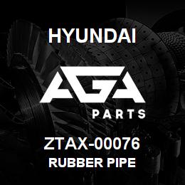 ZTAX-00076 Hyundai Construction RUBBER PIPE | AGA Parts