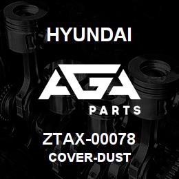 ZTAX-00078 Hyundai Construction COVER-DUST | AGA Parts