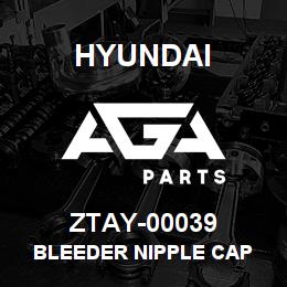ZTAY-00039 Hyundai Construction BLEEDER NIPPLE CAP | AGA Parts