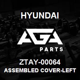 ZTAY-00064 Hyundai Construction ASSEMBLED COVER-LEFT | AGA Parts