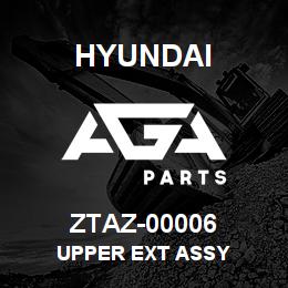 ZTAZ-00006 Hyundai Construction UPPER EXT ASSY | AGA Parts