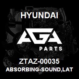 ZTAZ-00035 Hyundai Construction ABSORBING-SOUND,LAT | AGA Parts