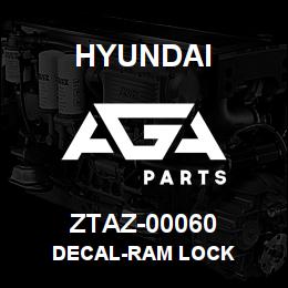 ZTAZ-00060 Hyundai Construction DECAL-RAM LOCK | AGA Parts