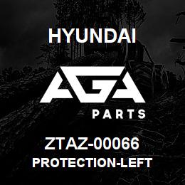 ZTAZ-00066 Hyundai Construction PROTECTION-LEFT | AGA Parts