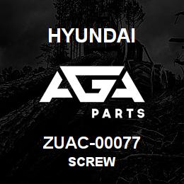ZUAC-00077 Hyundai Construction SCREW | AGA Parts