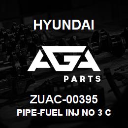 ZUAC-00395 Hyundai Construction PIPE-FUEL INJ NO 3 CYL | AGA Parts