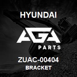 ZUAC-00404 Hyundai Construction BRACKET | AGA Parts