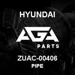ZUAC-00406 Hyundai Construction PIPE | AGA Parts