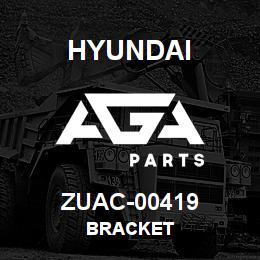 ZUAC-00419 Hyundai Construction BRACKET | AGA Parts