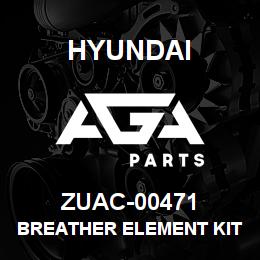ZUAC-00471 Hyundai Construction BREATHER ELEMENT KIT | AGA Parts