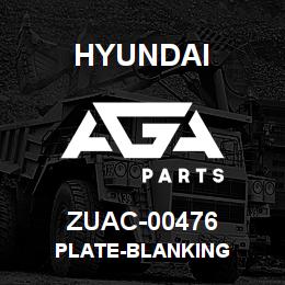 ZUAC-00476 Hyundai Construction PLATE-BLANKING | AGA Parts