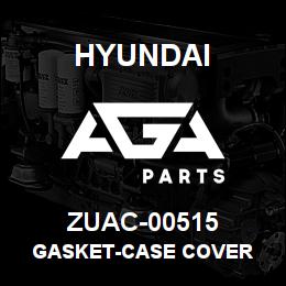 ZUAC-00515 Hyundai Construction GASKET-CASE COVER | AGA Parts