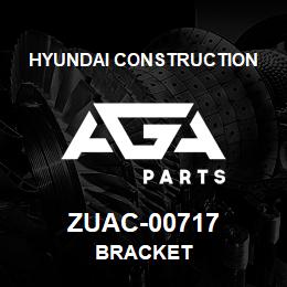 ZUAC-00717 Hyundai Construction BRACKET | AGA Parts