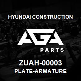 ZUAH-00003 Hyundai Construction PLATE-ARMATURE | AGA Parts