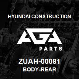 ZUAH-00081 Hyundai Construction BODY-REAR | AGA Parts