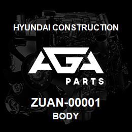 ZUAN-00001 Hyundai Construction BODY | AGA Parts