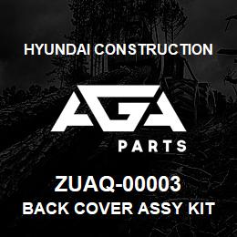 ZUAQ-00003 Hyundai Construction BACK COVER ASSY KIT | AGA Parts