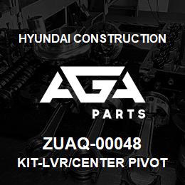 ZUAQ-00048 Hyundai Construction KIT-LVR/CENTER PIVOT | AGA Parts