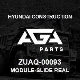ZUAQ-00093 Hyundai Construction MODULE-SLIDE REAL | AGA Parts