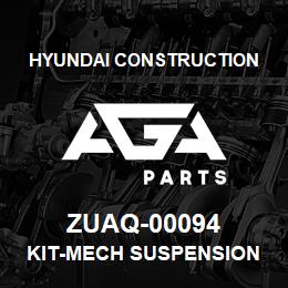 ZUAQ-00094 Hyundai Construction KIT-MECH SUSPENSION | AGA Parts