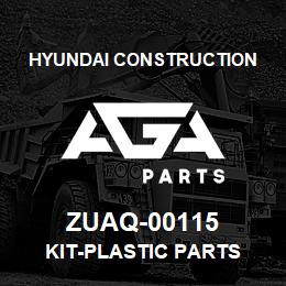 ZUAQ-00115 Hyundai Construction KIT-PLASTIC PARTS | AGA Parts