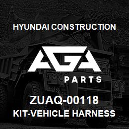 ZUAQ-00118 Hyundai Construction KIT-VEHICLE HARNESS | AGA Parts