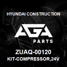 ZUAQ-00120 Hyundai Construction KIT-COMPRESSOR,24V | AGA Parts