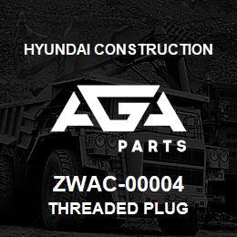 ZWAC-00004 Hyundai Construction THREADED PLUG | AGA Parts