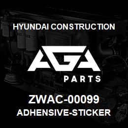 ZWAC-00099 Hyundai Construction ADHENSIVE-STICKER | AGA Parts