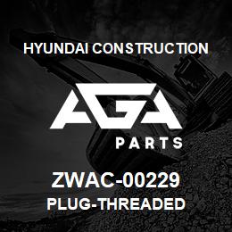 ZWAC-00229 Hyundai Construction PLUG-THREADED | AGA Parts