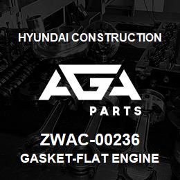 ZWAC-00236 Hyundai Construction GASKET-FLAT ENGINE | AGA Parts
