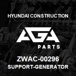 ZWAC-00296 Hyundai Construction SUPPORT-GENERATOR | AGA Parts