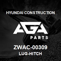 ZWAC-00309 Hyundai Construction LUG-HITCH | AGA Parts
