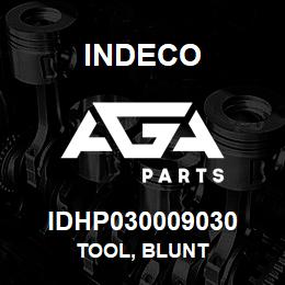 IDHP030009030 Indeco TOOL, BLUNT | AGA Parts