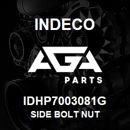 IDHP7003081G Indeco SIDE BOLT NUT | AGA Parts
