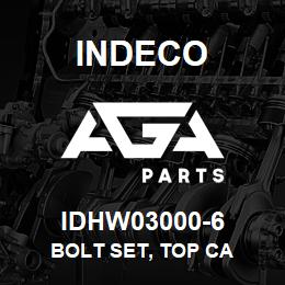 IDHW03000-6 Indeco BOLT SET, TOP CA | AGA Parts