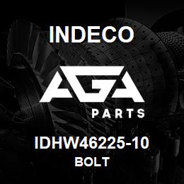 IDHW46225-10 Indeco BOLT | AGA Parts