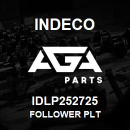 IDLP252725 Indeco FOLLOWER PLT | AGA Parts