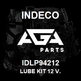 IDLP94212 Indeco LUBE KIT 12 V. | AGA Parts