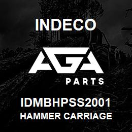 IDMBHPSS2001 Indeco HAMMER CARRIAGE | AGA Parts