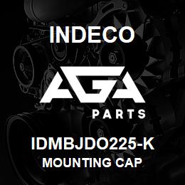 IDMBJDO225-K Indeco MOUNTING CAP | AGA Parts