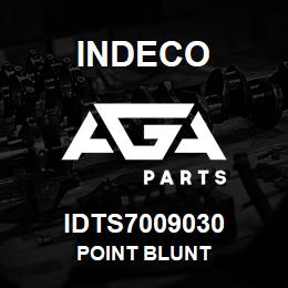 IDTS7009030 Indeco POINT BLUNT | AGA Parts