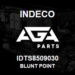 IDTS8509030 Indeco BLUNT POINT | AGA Parts