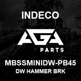 MBSSMINIDW-PB45 Indeco DW HAMMER BRK | AGA Parts
