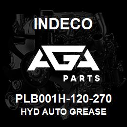 PLB001H-120-270 Indeco HYD AUTO GREASE | AGA Parts