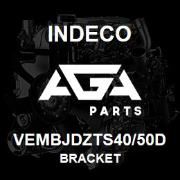 VEMBJDZTS40/50D Indeco BRACKET | AGA Parts